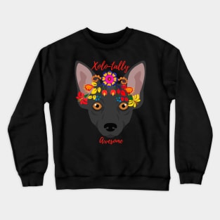 Floral Xolo Dog-XoloTally Awesome Crewneck Sweatshirt